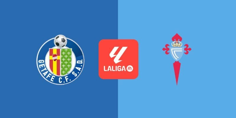 Soi Kèo Trận Getafe Vs Celta Vigo Lúc 00h30 Ngày 2/2/2026 - La Liga 6 Soi Kèo Trận Getafe Vs Celta Vigo Lúc 00h30 Ngày 2/2/2026 – La Liga
