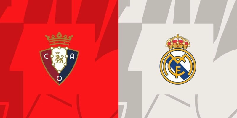 Soi kèo Osasuna vs Real Madrid, 00h30 ngày 22/02 - La Liga 8 Soi kèo Osasuna vs Real Madrid, 00h30 ngày 22/02 – La Liga