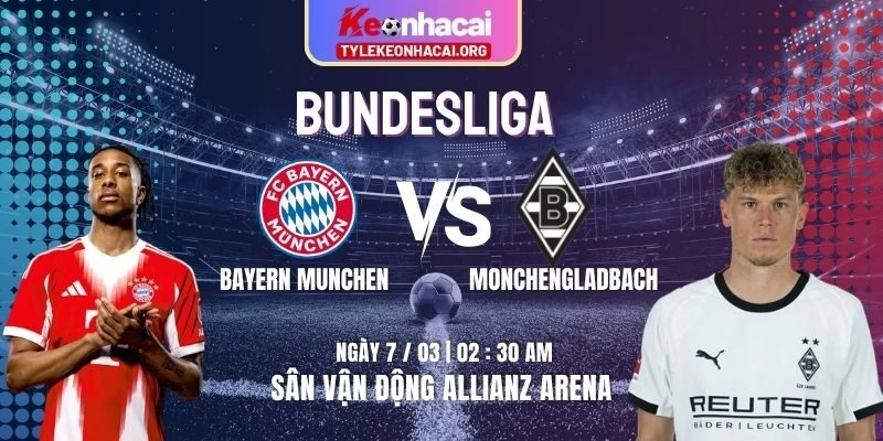 Soi Kèo Bayern Munchen vs Monchengladbach 02h30 Ngày 07/03 - Vòng 24 Bundesliga 3 Soi Kèo Bayern Munchen vs Monchengladbach 02h30 Ngày 07/03 – Vòng 24 Bundesliga