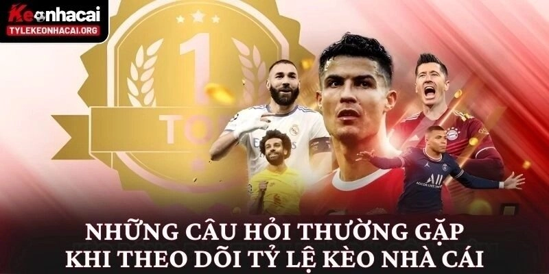 Tỷ Lệ Kèo Nhà Cái 55, Kèo Bóng Đá Trực Tuyến World Cup 2026 18 FAQ - Giải đáp về tỷ lệ kèo nhà cái