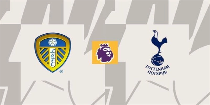 Soi Kèo Tottenham Hotspur Vs Leeds United 02h00 12/05 | Vòng 36 Premier League 3 Dự đoán đội hình 2 CLB sẽ giữ nguyên bộ khung quen thuộc